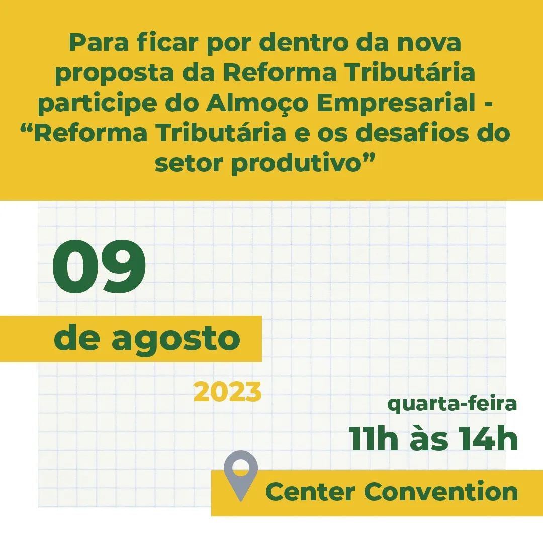 Para ficar por dentro da nova Reforma Tributária, participe do 17º Almoço Empresarial ACIUB Mulher no Center Convention.