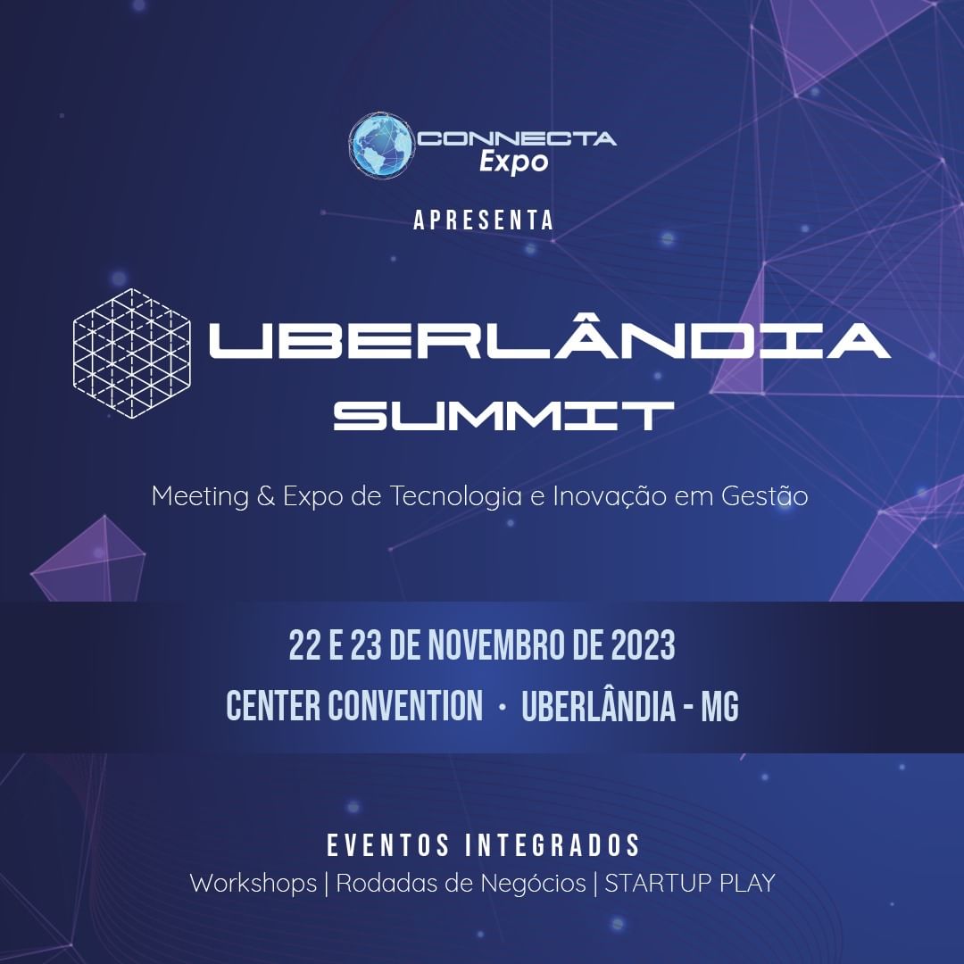 Center Convention vai sediar o evento Uberlândia Summit 2023 da Conecta Expô, nos dias 22 e 23 de novembro.