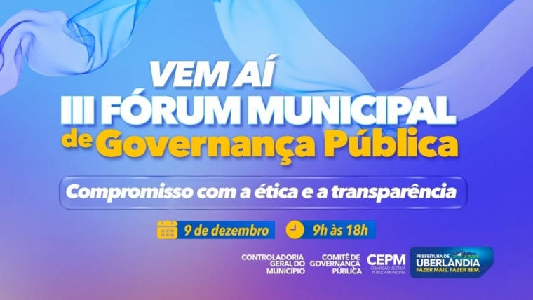 III Fórum Municipal de Governança Pública | Prefeitura de Uberlândia