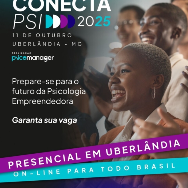 Conecta Psi 2025 - Psico Manager no Center Convention em Uberlândia