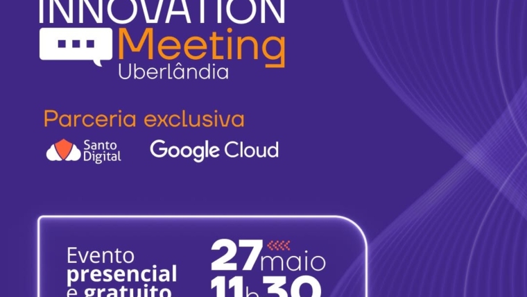 Innovation Meeting | Santo Digital e Google Cloud