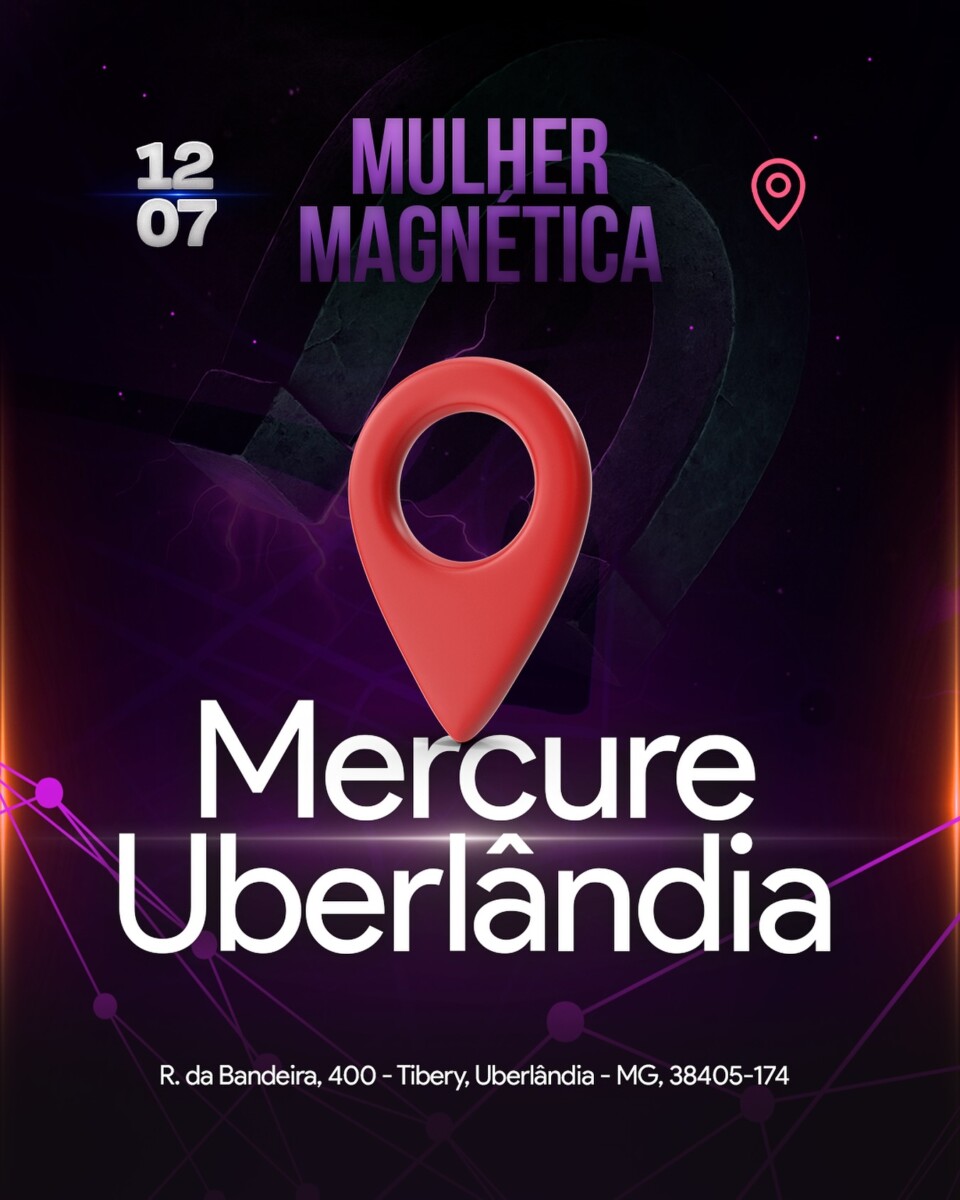 Mulher Magnética 2025 com Samantha Godoy no Espaço Clementina do Mercure Uberlândia Plaza Shopping