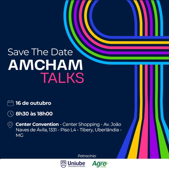 AMCHAM Talks 2025 - Edição Interior de Minas - Center Convention Uberlândia
