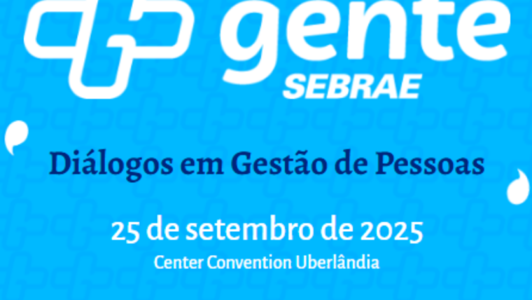 Mais Gente 2ª Edição: Diálogos em Gestão de Pessoas – Sebrae Minas