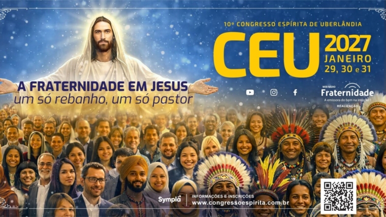 10º Congresso Espírita de Uberlândia (CEU 2027) | Web Rádio Fraternidade