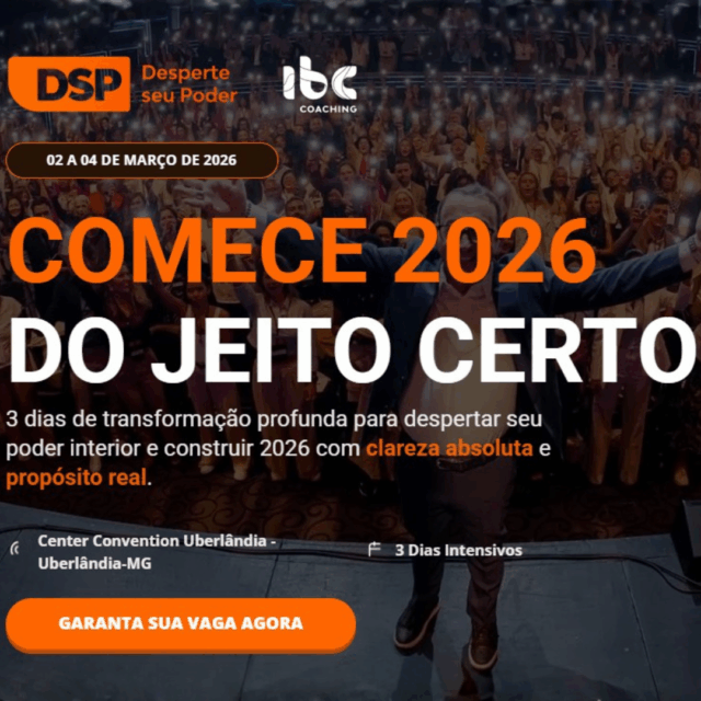 Banner do evento “Comece 2026 do Jeito Certo”, do Desperte Seu Poder (DSP) com IBC Coaching, que acontece de 2 a 4 de março de 2026 no Center Convention Uberlândia. A imagem mostra um palestrante no palco de frente para um grande público com celulares iluminados, destacando a proposta de transformação pessoal em três dias intensivos.