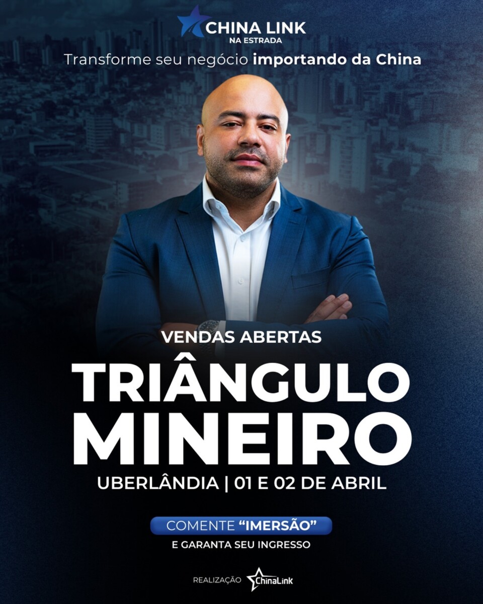 Anúncio do evento China Link na Estrada em Uberlândia, Triângulo Mineiro. Foto de Lincoln Fracari com o texto: Transforme seu negócio importando da China. Evento nos dias 01 e 02 de abril sobre importação e negócios.