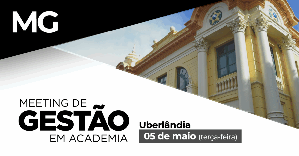 Meeting de Gestão em Academias -Uberlândia, 05 de Maio, no Center Convention