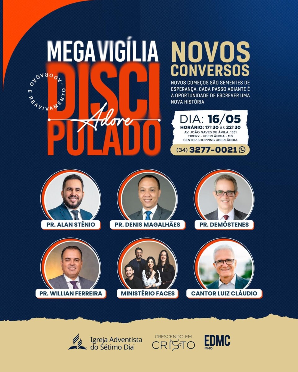Banner da Mega Vigília Discipulado Adore em Uberlândia, promovida pela Igreja Adventista do Sétimo Dia. Fotos dos pastores Alan Stênio, Denis Magalhães, Demóstenes e Willian Ferreira, além do Ministério Faces e do cantor Luiz Cláudio. Evento no Center Convention, 16 de maio.