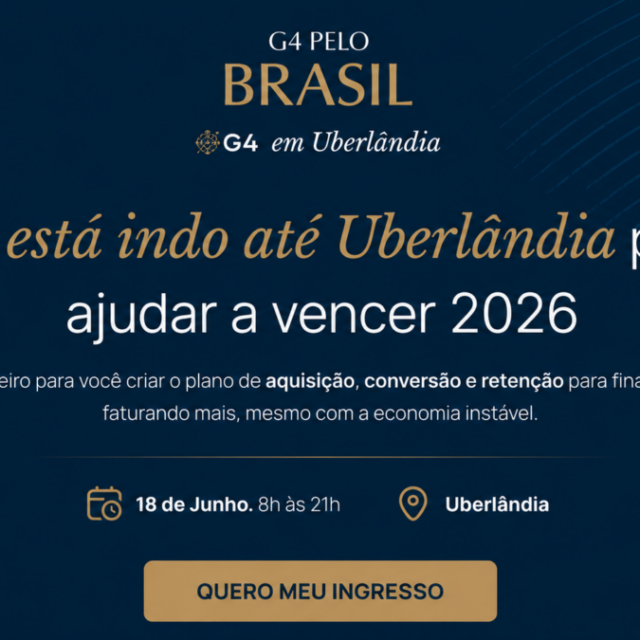 Banner do evento G4 pelo Brasil em Uberlândia. Fundo azul marinho com texto 'O G4 está indo até Uberlândia para te ajudar a vencer 2026'. Detalhes sobre o plano de aquisição, conversão e retenção para 18 de junho, das 8h às 21h.
