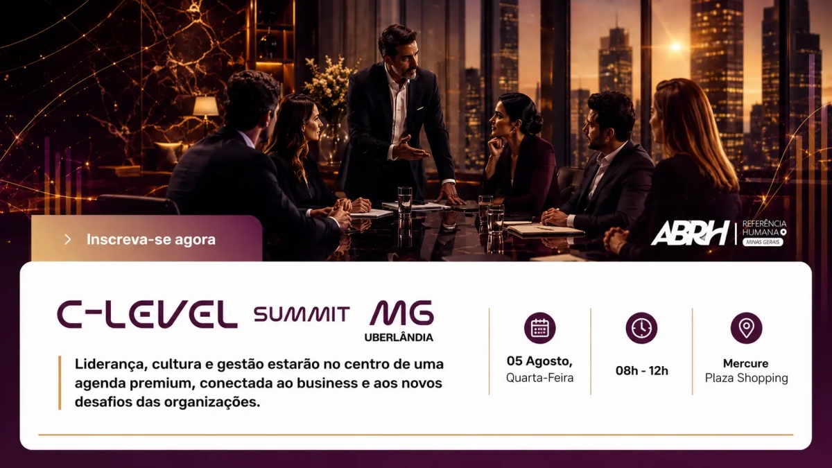 Imagem promocional do C-Level Summit MG em Uberlândia, com fundo de reunião executiva em um salão moderno ao pôr do sol, texto sobre liderança, cultura e gestão, data 05 de agosto, horário 08h–12h e local na Mercure Plaza Shopping, além do selo ABRH Referência Humana.