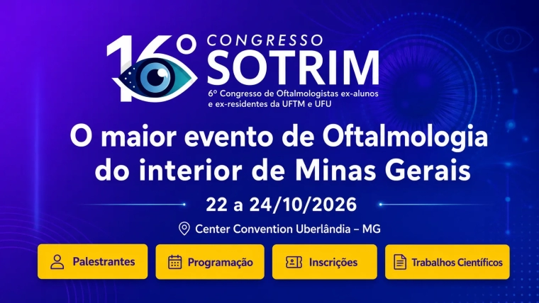 16º Congresso SOTRIM e 6º Congresso de Oftalfomologistas do Triângulo Mineiro