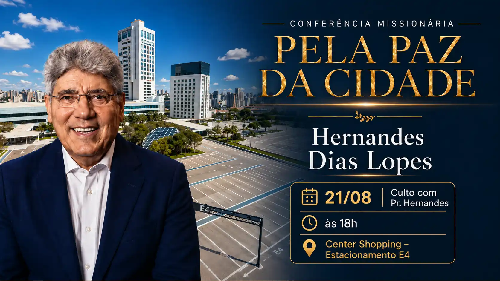 Imagem promocional da Conferência Missionária “Pela Paz da Cidade” com foto de Hernandes Dias Lopes, céu azul e prédios ao fundo, além de informações do culto 21/08 às 18h no Center Shopping.